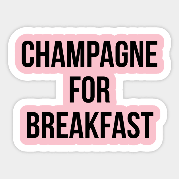 Champagne For Breakfast Funny Drinking Party Sticker by adelinachiriac